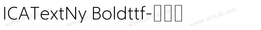 ICATextNy Boldttf字体转换 ICATextNy Boldttf字体转换